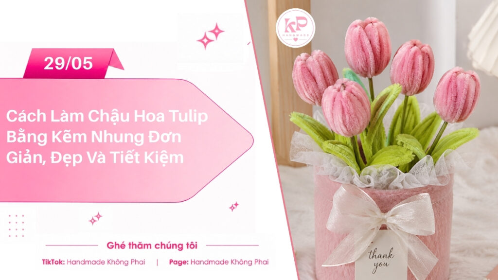 cách làm chậu hoa tulip bằng kẽm nhung