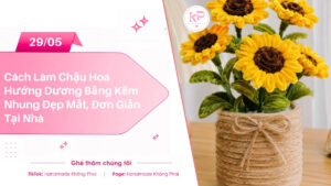 Cách Làm Chậu Hoa Hướng Dương Bằng Kẽm Nhung